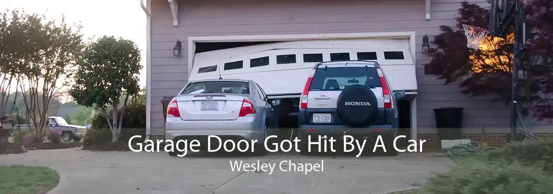 Garage Door Got Hit By A Car Wesley Chapel