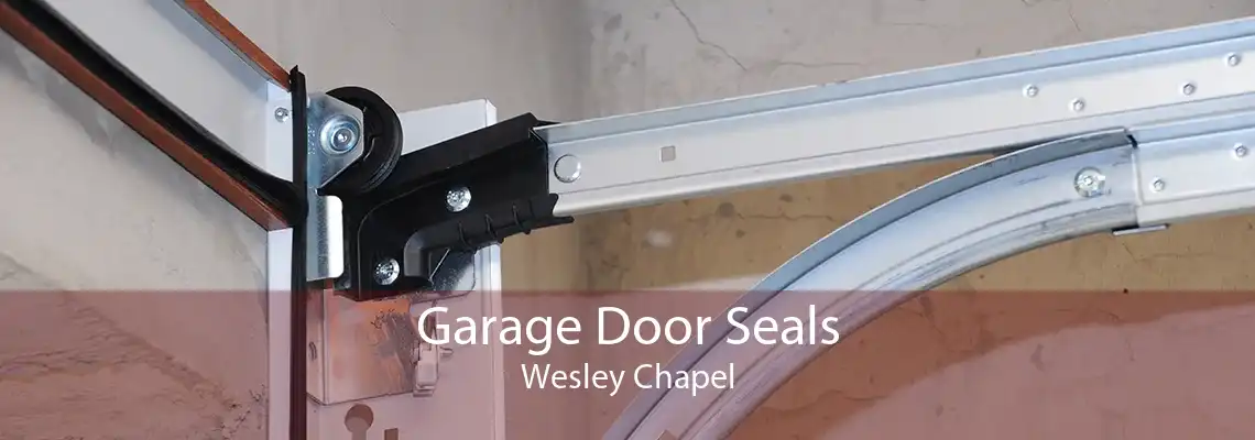 Garage Door Seals Wesley Chapel