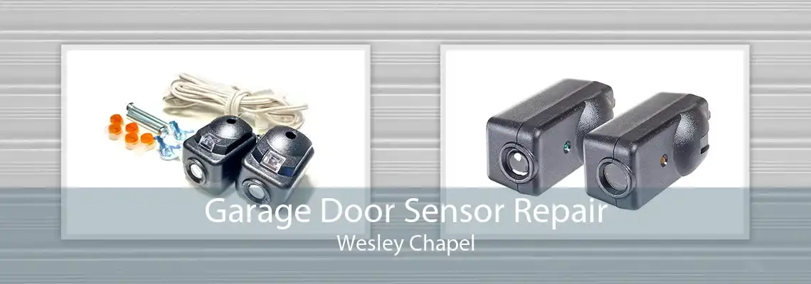 Garage Door Sensor Repair Wesley Chapel
