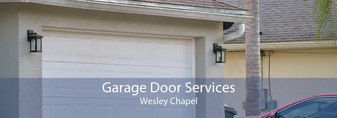 Garage Door Services Wesley Chapel