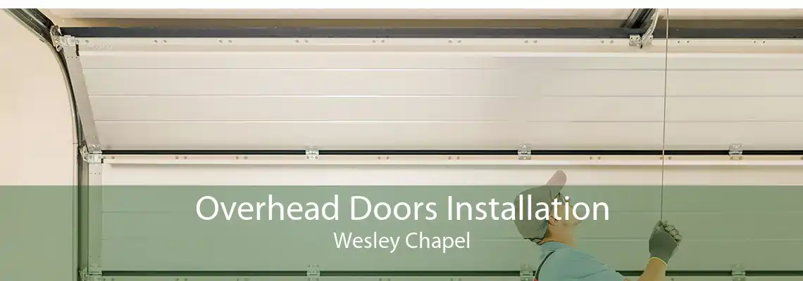 Overhead Doors Installation Wesley Chapel