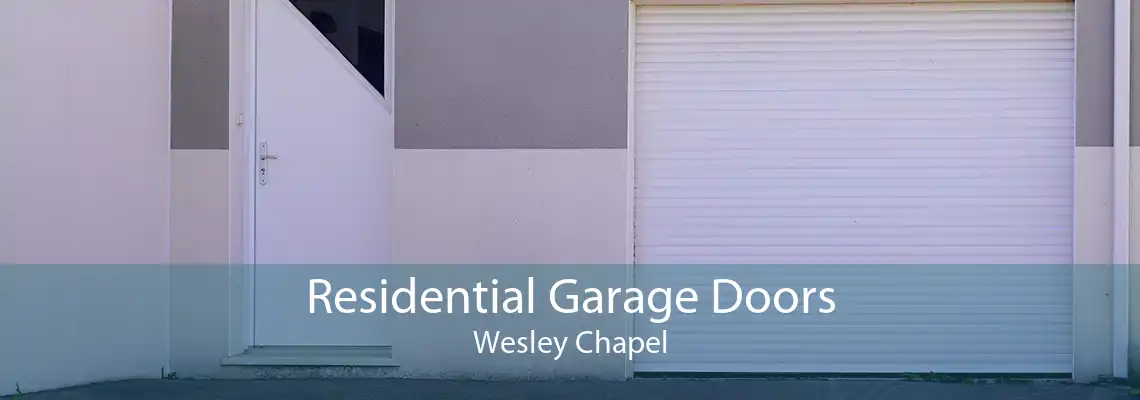 Residential Garage Doors Wesley Chapel