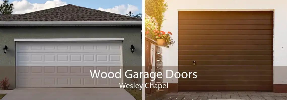 Wood Garage Doors Wesley Chapel