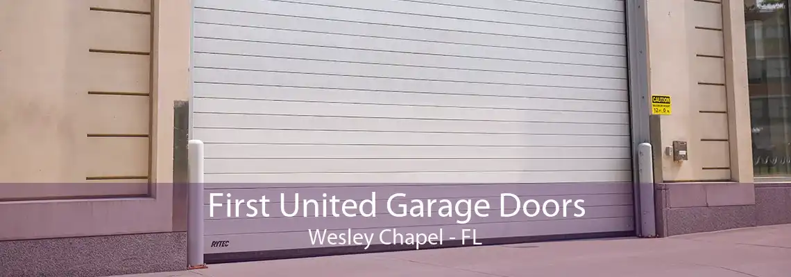 First United Garage Doors Wesley Chapel - FL