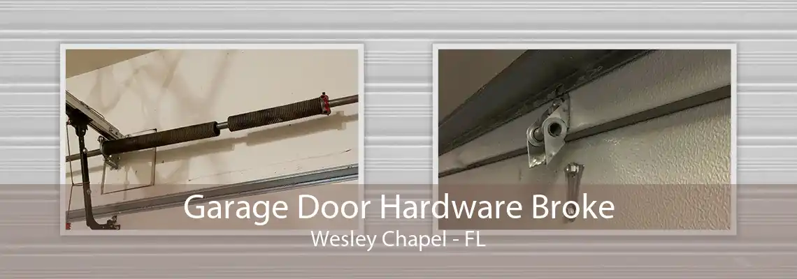 Garage Door Hardware Broke Wesley Chapel - FL