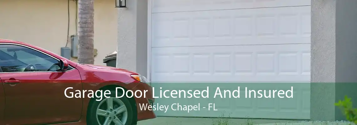 Garage Door Licensed And Insured Wesley Chapel - FL