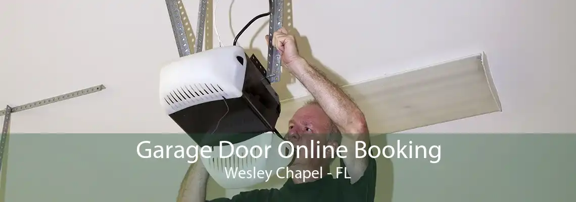 Garage Door Online Booking Wesley Chapel - FL