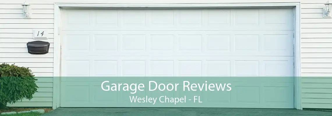 Garage Door Reviews Wesley Chapel - FL