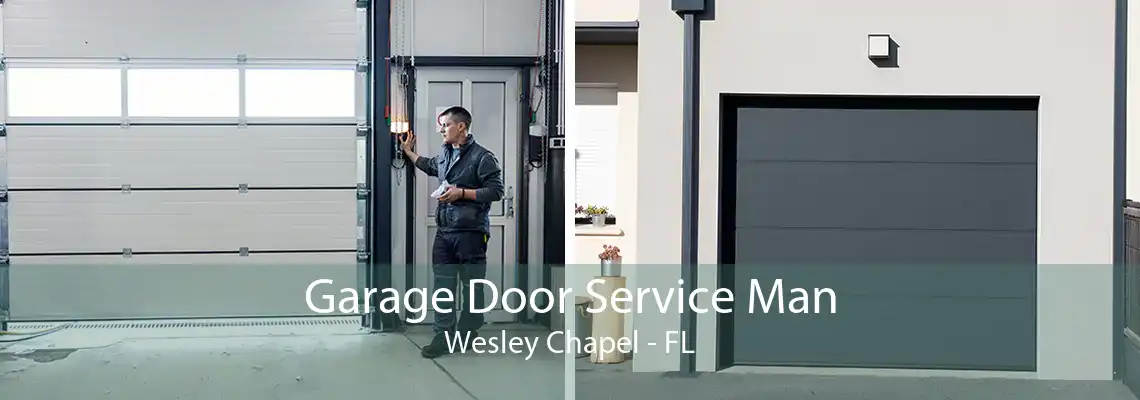 Garage Door Service Man Wesley Chapel - FL