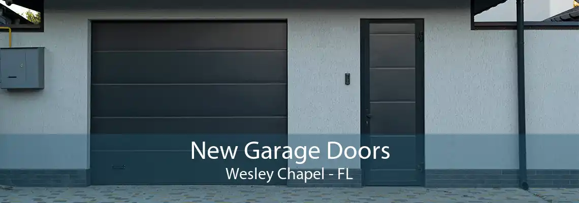 New Garage Doors Wesley Chapel - FL