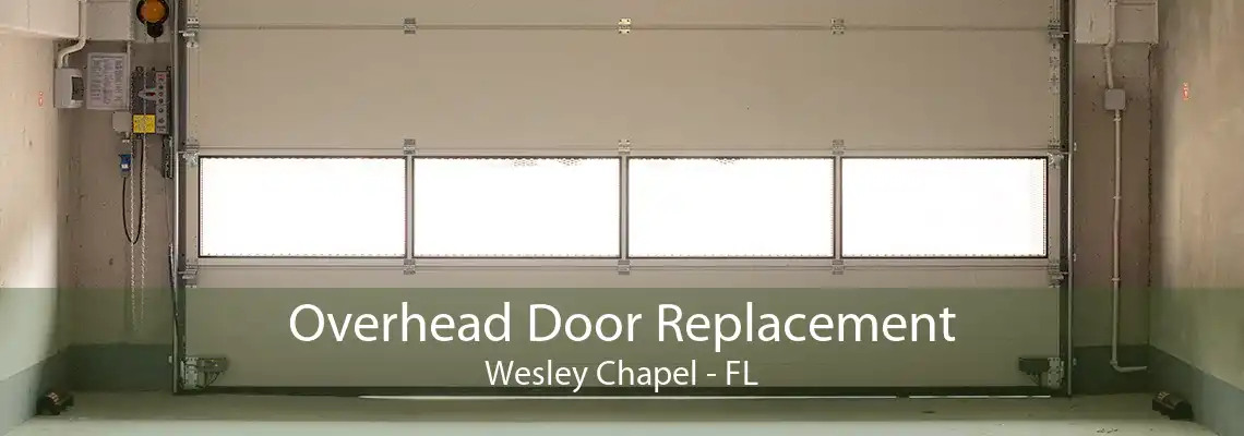 Overhead Door Replacement Wesley Chapel - FL