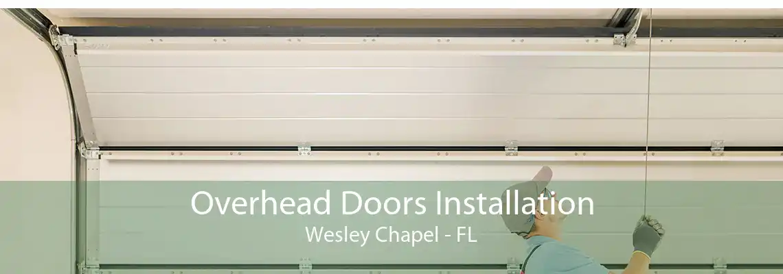 Overhead Doors Installation Wesley Chapel - FL