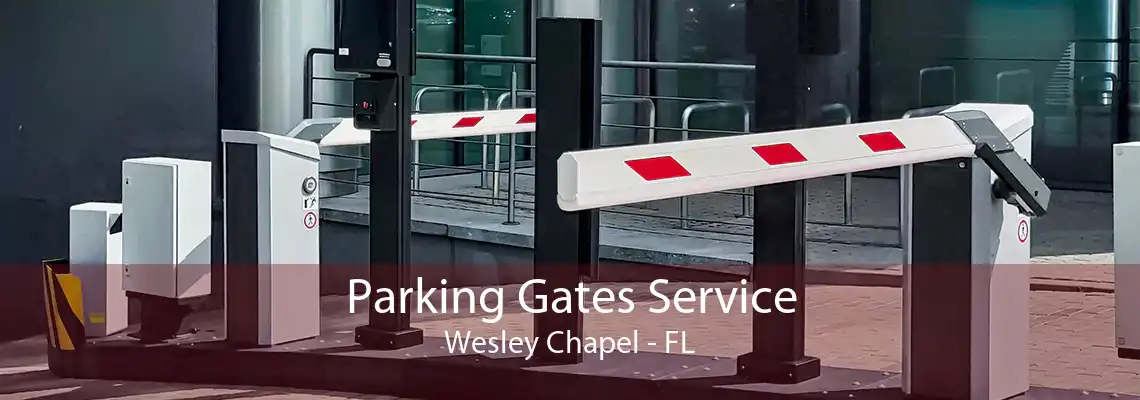 Parking Gates Service Wesley Chapel - FL