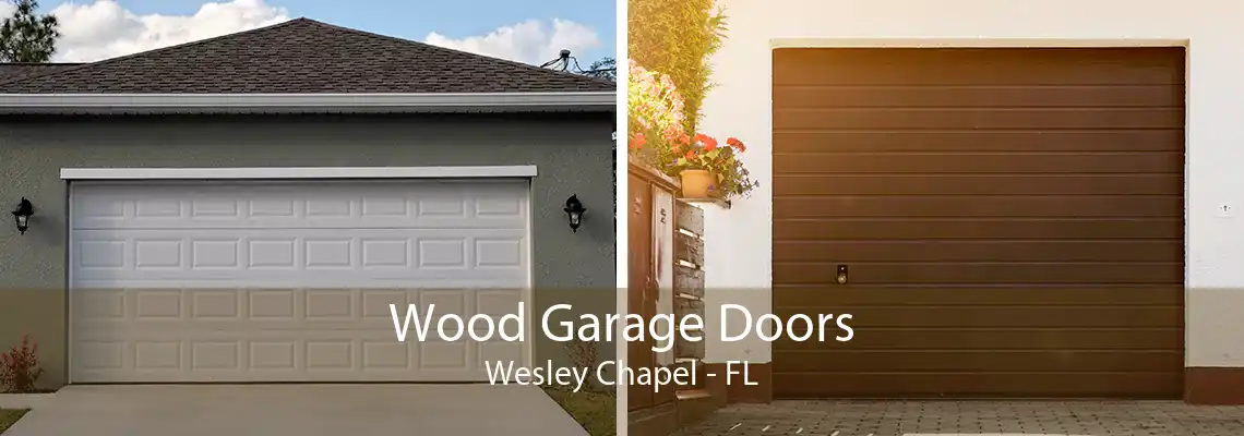 Wood Garage Doors Wesley Chapel - FL